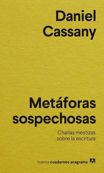METÁFORAS SOSPECHOSAS CHARLAS MESTIZAS SOBRE ESCRITURAS | 9788433901767 | CASSANY, DANIEL