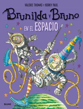 BRUNILDA Y BRUNO. EN EL ESPACIO | 9788498019858 | THOMAS, VALERIE/PAUL, KORKY
