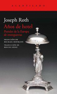 AÑOS DE HOTEL. POSTALES DE LA EUROPA DE ENTREGUERRAS | 9788417346713 | ROTH,JOSEPH