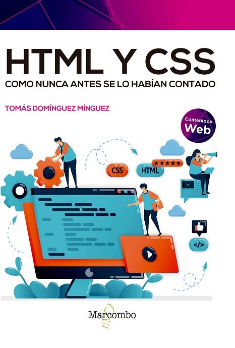 HTML Y CSS COMO NUNCA ANTES SE LO HABÍAN CONTADO | 9788426736536 | DOMÍNGUEZ MÍNGUEZ, TOMÁS
