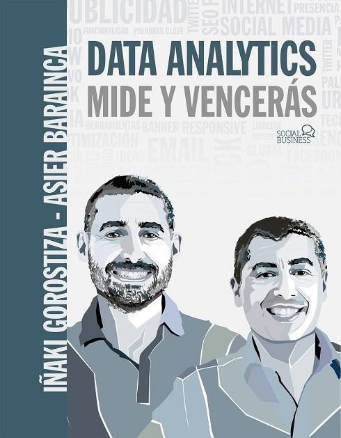 DATA ANALYTICS. MIDE Y VENCERÁS | 9788441541931 | GOROSTIZA ESQUERDEIRO, IÑAKI/BARAINCA FONTAO, ASIER