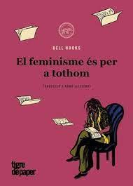 EL FEMINISME ÉS PER A TOTHOM. POLÍTICA APASSIONADA | 9788418705465 | HOOKS, BELL