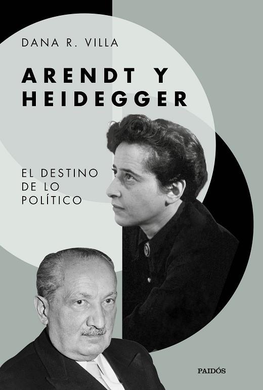 ARENDT Y HEIDEGGER. EL DESTINO DE LO POLITICO | 9788449338076 | VILLA, DANA R.