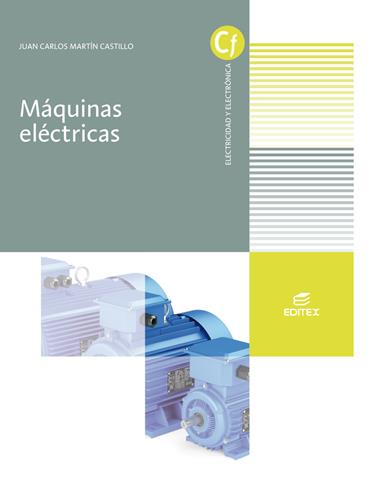 MÁQUINAS ELÉCTRICAS | 9788413215655 | MARTÍN CASTILLO, JUAN CARLOS