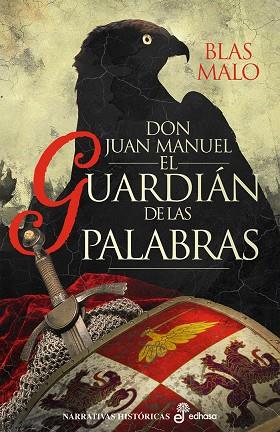 DON JUAN MANUEL. EL GUARDIÁN DE LAS PALABRAS | 9788435063289 | MALO, BLAS