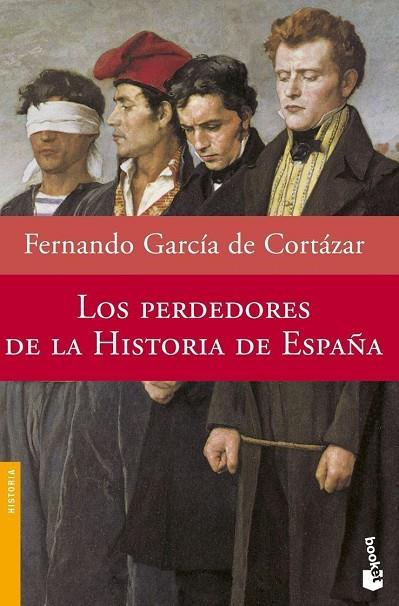 PERDEDORES DE LA HISTORIA DE ESPAÑA | 9788408073895 | GARCIA DE CORTAZAR,FERNANDO