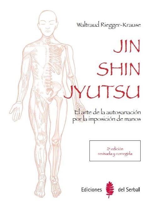 JIN SHIN JYUTSU. EL ARTE DE LA AUTOSANACION POR LA IMPOSICION DE MANOS  | 9788476289037 | RIEGGER-KRAUSE, WALTRAUD