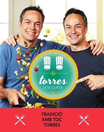 TORRES A LA CUINA 3. TRADICIÓ AMB TOC TORRES | 9788417444471 | TORRES, SERGIO/TORRES, JAVIER