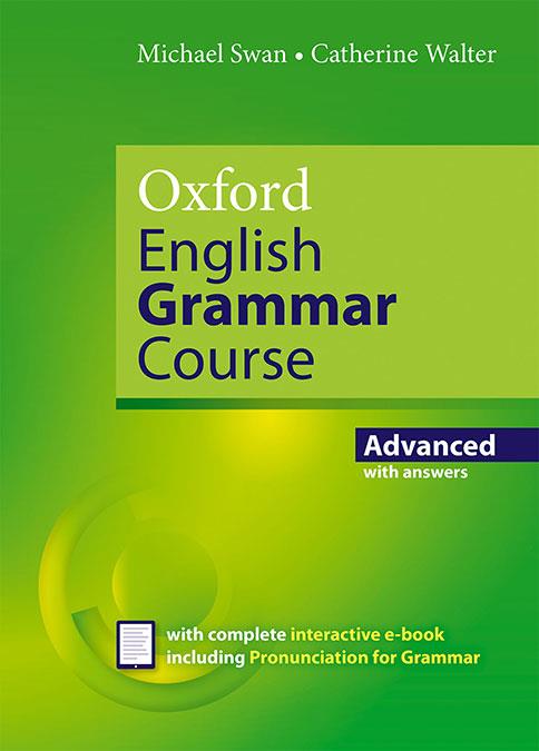 OXFORD ENGLISH GRAMMAR COURSE ADVANCED STUDENT'S BOOK WITH KEY. REVISED EDITION. | 9780194414937