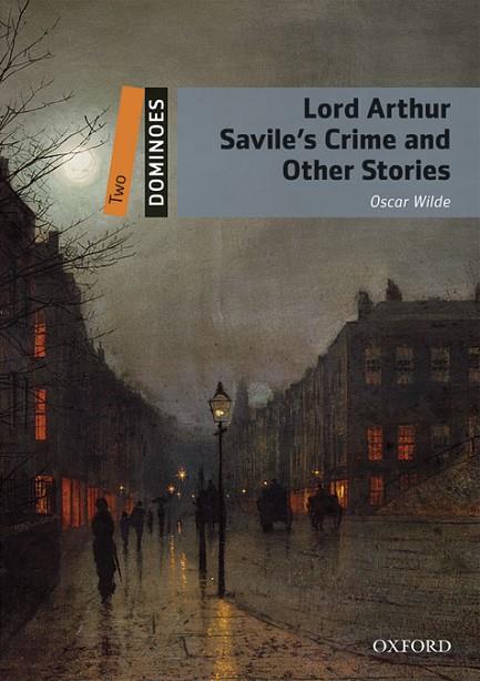 LORD ARTHUR SAVILE´S AND OTHER STORIES | 9780194610322 | WILDE,OSCAR