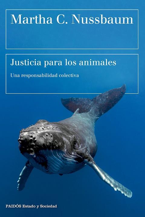JUSTICIA PARA LOS ANIMALES. UNA RESPONSABILIDAD COLECTIVA | 9788449341564 | NUSSBAUM, MARTHA C.