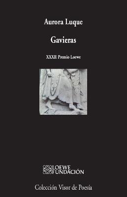 GAVIERAS (XXXII PREMIO LOEWE) | 9788498954012 | LUQUE, AURORA