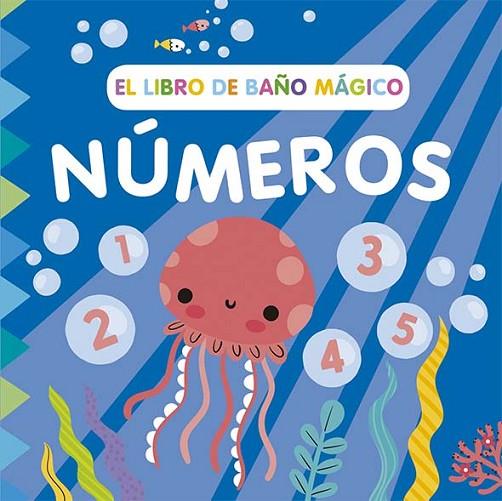 EL LIBRO DE BAÑO MÁGICO: NÚMEROS | 9788491457039 | WADE, SARAH