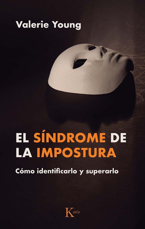 EL SÍNDROME DE LA IMPOSTURA CÓMO IDENTIFICARLO Y SUPERARLO | 9788411212380 | YOUNG, VALERIE