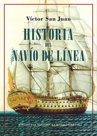 HISTORIA DEL NAVÍO DE LÍNEA | 9788418387227 | SAN JUAN, VÍCTOR