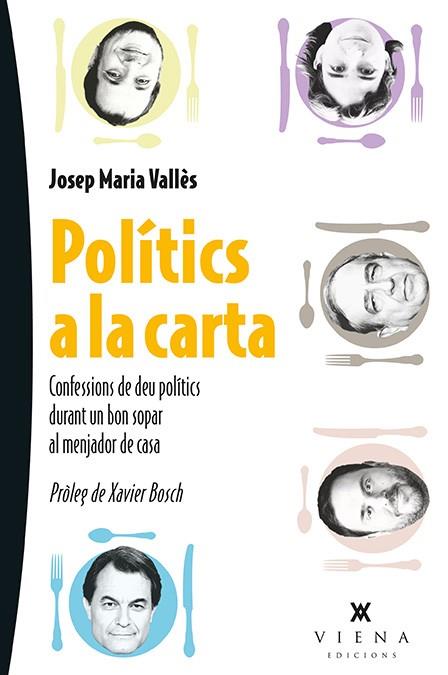 POLITICS A LA CARTA. 10 POLITICS DURANT UN BON SOPAR... | 9788483308240 | VALLES,JOSEP M.