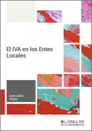 EL IVA EN LOS ENTES LOCALES | 9788470529245 | CALVO VÉRGEZ, JUAN