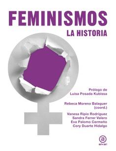 FEMINISMOS. LA HISTORIA | 9788446047094 | RIPIO RODRIGUEZ,VANESA / FERRER VALERO,SANDRA / PALOMO CERMEÑO,EVA / DUARTE HIDALGO,CORY