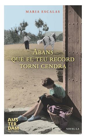 ABANS QUE EL TEU RECORD TORNI CENDRA | 9788415645801 | ESCALAS,MARIA