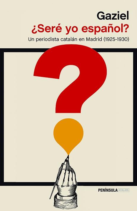 ¿SERÉ YO ESPAÑOL? UN PERIODISTA CATALÁN EN MADRID (1925-1930) | 9788499426587 | GAZIEL