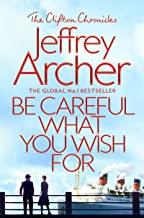 BE CAREFUL WHAT YOU WISH FOR | 9781509847525 | ARCHER JEFFREY