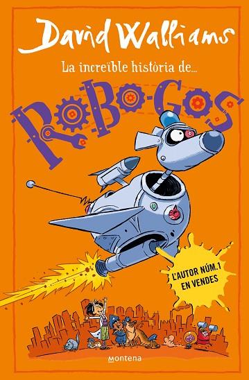 LA INCREÏBLE HISTÒRIA DE ROBO-GOS | 9788419848895 | WALLIAMS, DAVID