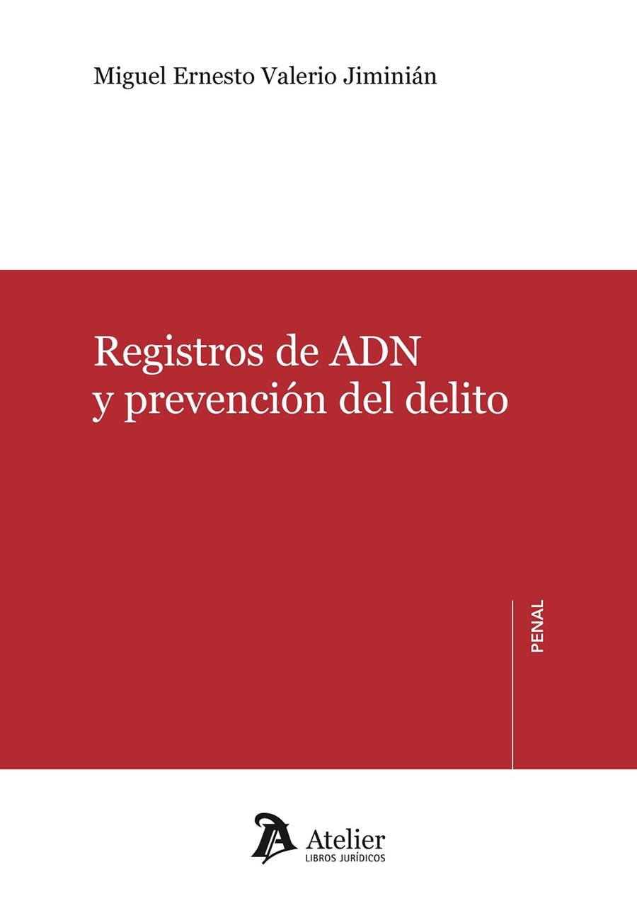 REGISTROS DE ADN Y PREVENCIÓN DEL DELITO. | 9788417466466 | MIGUEL ERNESTO VALERIO JIMINIÁN