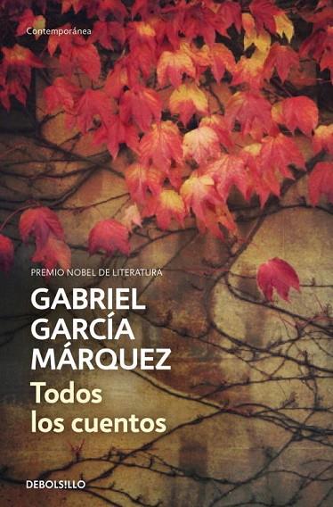 TODOS LOS CUENTOS | 9788490322765 | GARCIA MARQUEZ,GABRIEL(NOBEL LITERATURA 1982)
