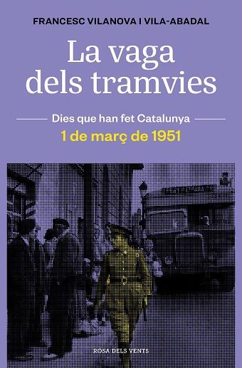 LA VAGA DELS TRAMVIES. 1 DE MARÇ DE 1951 | 9788418033674 | VILANOVA I VILA-ABADAL,FRANCESC
