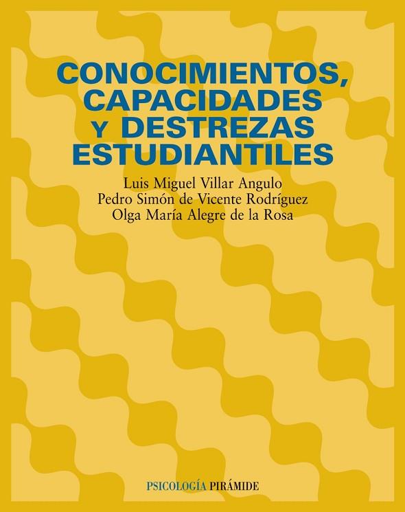 CONOCIMIENTOS, CAPACIDADES Y DESTREZAS ESTUDIANTILES | 9788436819861 | VILLAR ANGULO,LUIS MIGUEL ALEGRE DE LA ROSA,OLGA MARIA VICENTE RODRIGUEZ,PEDRO S.