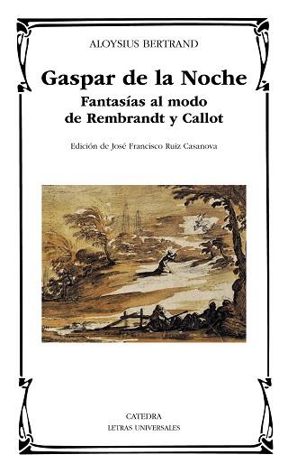 GASPAR DE LA NOCHE. FANTASIAS AL MODO DE REMBRANDT Y CALLOT | 9788437632384 | BERTRAND,ALOYSIUS