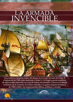 BREVE HISTORIA DE LA ARMADA INVENCIBLE | 9788499678474 | SAN JUAN, VÍCTOR