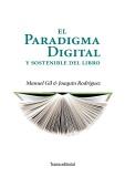 PARADIGMA DIGITAL Y SOSTENIBLE DEL LIBRO | 9788492755493 | RODRIGUEZ,JOAQUIN GIL,MANUEL