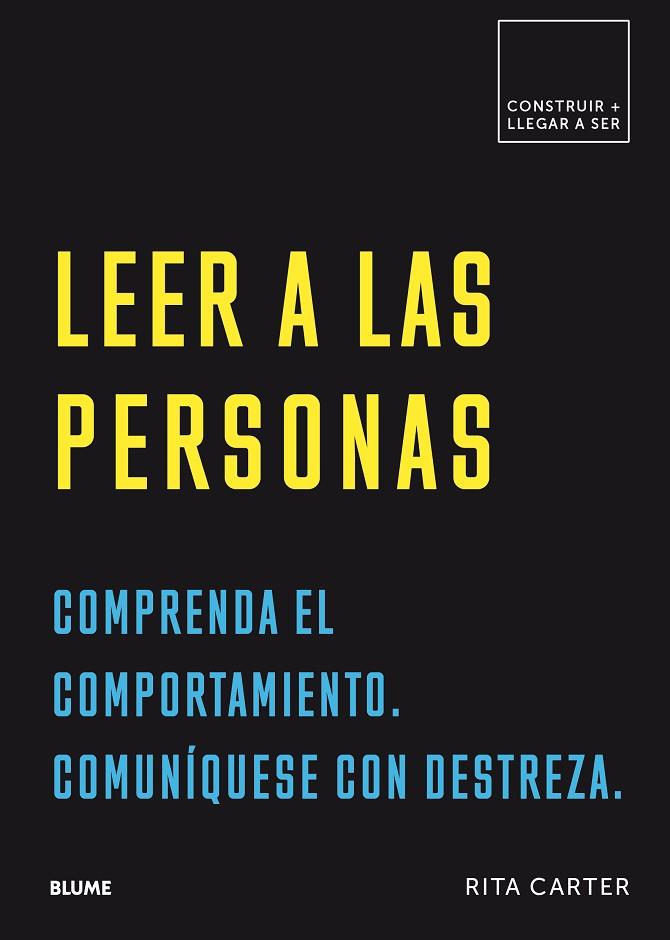 LEER A LAS PERSONAS. COMPRENDA EL COMPORTAMIENTO. COMUNÍQUESE CON DESTREZA. | 9788417492595 | CARTER, RITA