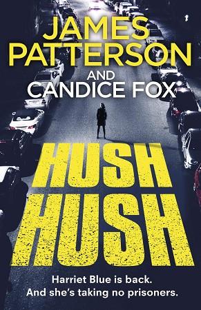 HUSH HUSH - HARRIET BLUE 4 | 9781787462175 | PATTERSON/FOX