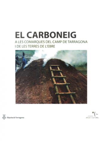 EL CARBONEIG A LES COMARQUES DEL CAMP DE TARRAGONA I DE LES TERRES DE L,EBRE | 578-2010