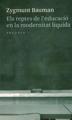 REPTES DE L,EDUCACIO EN LA MODERNITAT LIQUIDA | 9788493409678 | BAUMAN,ZYGMUNT (PRINCIPE DE ASTURIAS COMUNIC.2010)