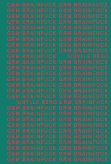 GRM BRAINFUCK | 9788413620534 | BERG, SIBYLLE