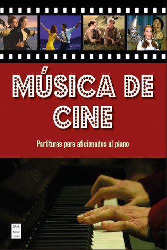 MUSICA DE CINE. PARTITURAS PARA AFICIONADOS AL PIANO | 9788412231144 | FERNANDEZ,MIGUEL ANGEL