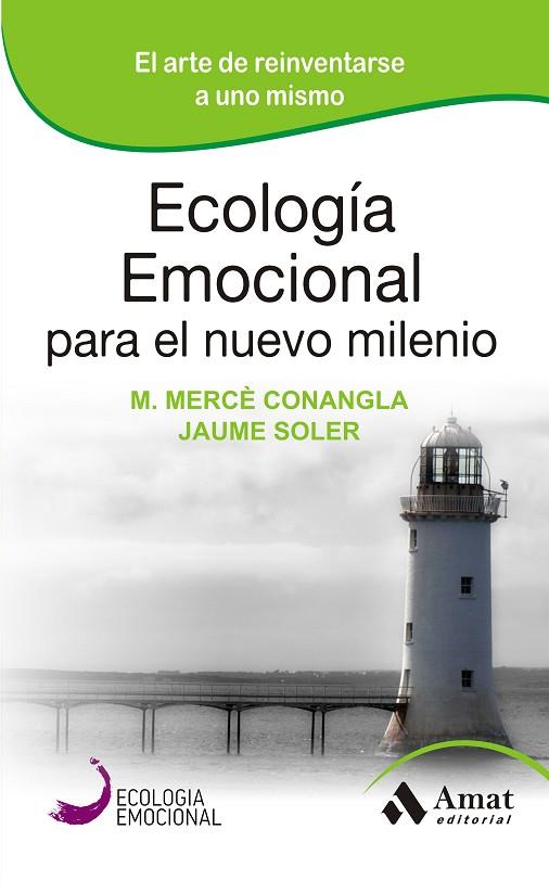 ECOLOGIA EMOCIONAL PARA EL NUEVO MILENIO | 9788497357203 | SOLER,JAUME CONANGLA,MERCE