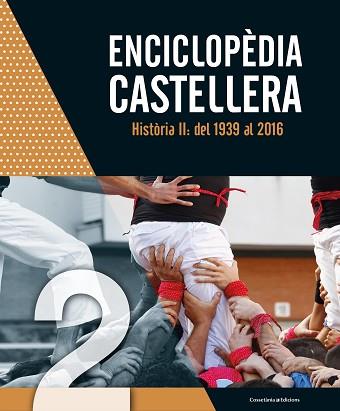 ENCICLOPÈDIA CASTELLERA. HISTÒRIA 2: DEL 1939 AL 2016 | 9788490346983