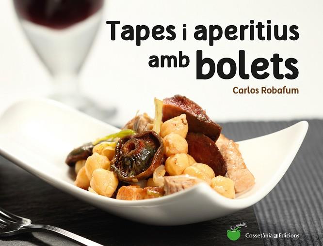 TAPES I APERITIUS AMB BOLETS | 9788490344934 | ROBAFUM,CARLES