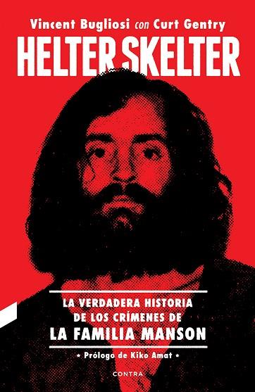 HELTER SKELTER. LA VERDADERA HISTORIA DE LOS CRÍMENES DE LA FAMILIA MANSON | 9788494968471 | BUGLIOSI, VINCENT/GENTRY, CURT