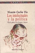 INTELECTUALES Y LA POLITICA,PERFIL DE ORTEGA Y GASSET | 9788470307430 | CACHO VIU,VICENTE