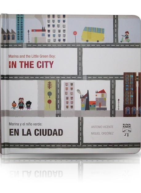 MARINA Y EL NIÑO VERDE: EN LA CIUDAD. MARINA AND THE LITTLE GREEN BOY: IN THE CITY | 9788493727352 | ORDOÑEZ,MIGUEL VICENTE,ANTONIO