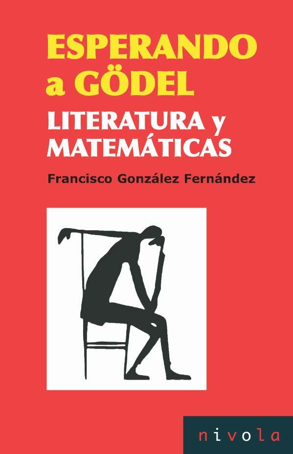 ESPERANDO A GODEL. LITERATURA Y MATEMATICAS | 9788492493845 | GONZALEZ FERNANDEZ,FRANCISCO