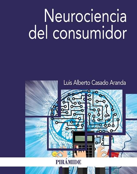 NEUROCIENCIA DEL CONSUMIDOR | 9788436845389 | CASADO ARANDA, LUIS ALBERTO