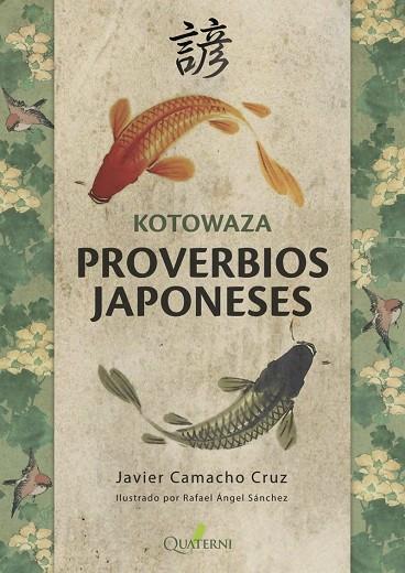 KOTOWAZA PROVERBIOS JAPONESES | 9788494897115 | CAMACHO CRUZ, JAVIER