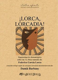 ¡LORCA, LORCADIA! | 9788494862939 | BARBANY, DAMIÀ /  GARCÍA LORCA, FEDERICO