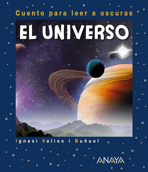 EL UNIVERSO. CUENTO PARA LEER A OSCURAS | 9788469847718 | VALIOS I BUÑUEL, IGNASI